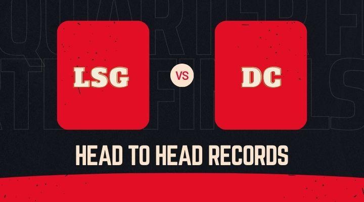 LSG vs DC head to head records in IPL