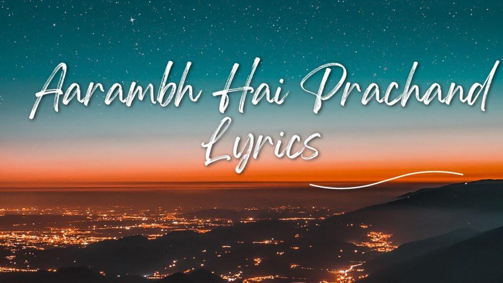Aarambh Hai Prachand Lyrics in Hindi