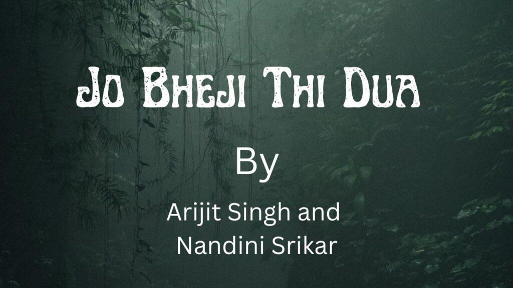 Jo Bheji Thi Dua lyrics in Hindi