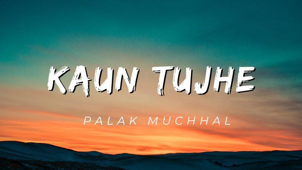 Kaun Tujhe Lyrics in Hindi