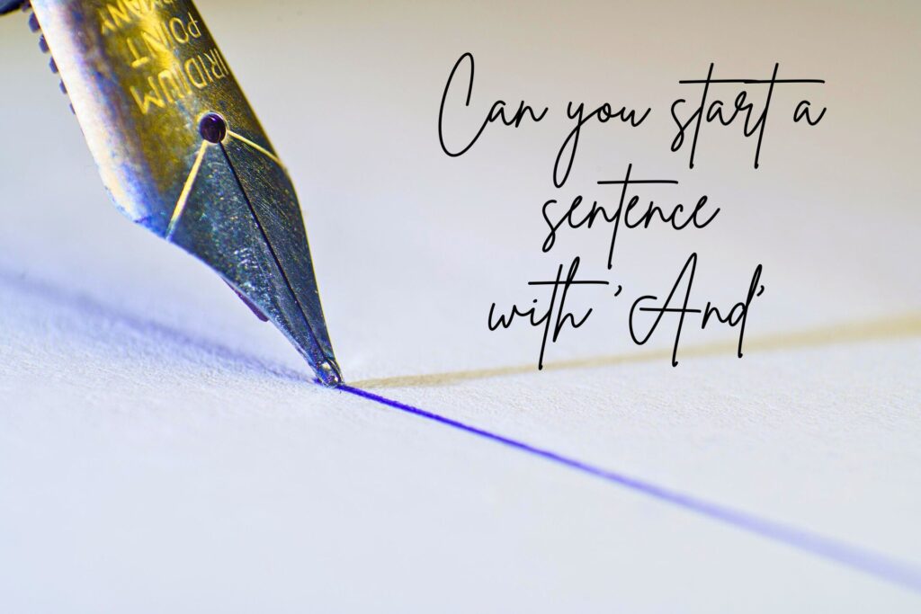 Can you start a sentence with and