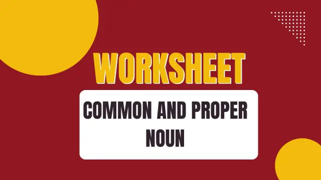 Common and Proper Nouns Worksheets with Answers