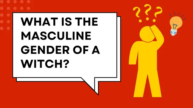 What is the Masculine Gender of a Witch