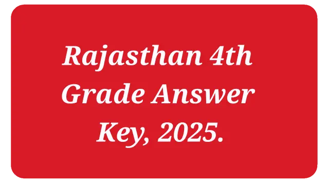 Rajasthan 4th Grade Answer Key, 2025.